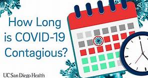 How Long Are You Contagious with COVID-19? | UC San Diego Health