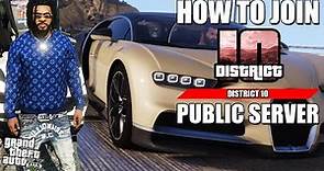 How To JOIN District 10 (PUBLIC SERVER)