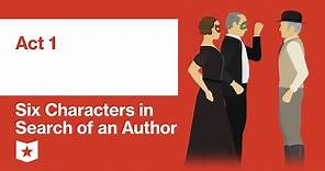 Six Characters in Search of an Author by Luigi Pirandello | Act 1