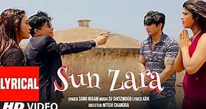 Sun Zara (Lyrical Video): Sonu Nigam, DJ Sheizwood | KRK | Nitish Chandra