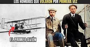 La VERDADERA Historia de los Hermanos Wright y el PRIMER VUELO de la HISTORIA | Documental