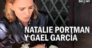 La relación entre Natalie Portman y Gael García