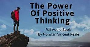 The Power Of Positive Thinking Full Audiobook (Norman Vincent Peale)