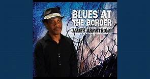 Blues At The Border