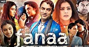 Fanaa Full Movie | Aamir Khan | Kajol | Rishi Kapoor | Tabu | Ali Haji | Review & Facts HD