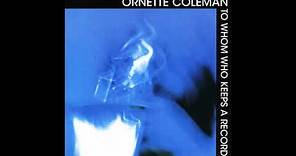 Ornette Coleman - (1960) To Whom Who Keeps A Record