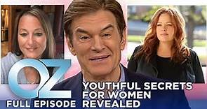 Dr. Oz | S11 | Ep 36 | Women Who Look Half Their Age: What They Do, Revealed! | Full Episode