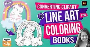 Tutorial: Convert Clipart to Line Art for KDP Coloring Books Using Adobe Illustrator