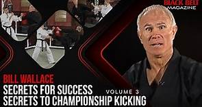 Bill Wallace's Secrets For Success (Vol 3): Secrets To Championship Kicking | Black Belt Magazine