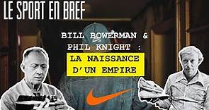 Bill Bowerman & Phil Knight : L'empire Nike