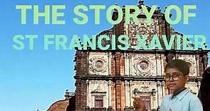Life of Saint Francis Xavier || Biography Saint Francis Xavier ||Story of Saints #stfrancisxaviergoa