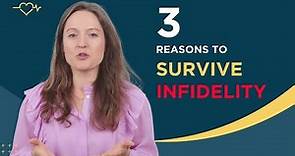 3 Reasons To Survive Infidelity
