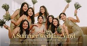 A Summer Wedding Vinyl | Beautiful Kerala Christian Wedding Video of Brighty & Mark