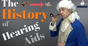 The History of Hearing Aids
