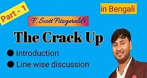 The Crack Up by F. Scott Fitzgerald. line wise discussion with Introduction. Part-1.