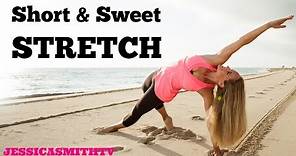 Short and Sweet Stretch | 15 Minute Total Body Home Stretch and Flexibility Routine