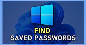 How To Find Saved Passwords on Windows 11