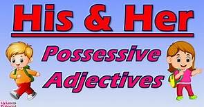ADJECTIVE || His & Her || Possessive Adjectives || Liy Learns Tutorial