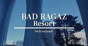 Discover Bad Ragaz Grand Resort and Spa: Switzerland’s Ultimate Luxury Retreat