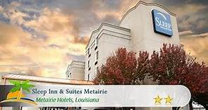 Sleep Inn & Suites Metairie - Metairie Hotels, Louisiana