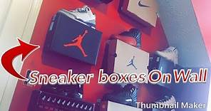 How to: Put shoe boxes on wall (easiest method)