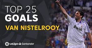 TOP 25 GOALS Ruud van Nistelrooy en LaLiga Santander