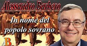 Alessandro Barbero - In nome del popolo sovrano