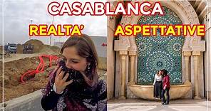 Vale la pena visitare CASABLANCA?? (La PIU' GRANDE città del MAROCCO)