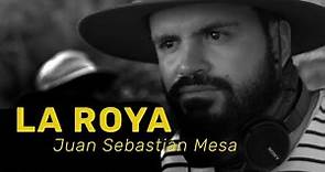 La roya - Juan Sebastián Mesa