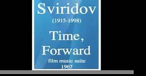 Georgy Sviridov (1915-1998) : Time, Forward - film music suite (1967)