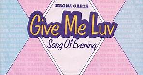 Magna Carta - Give Me Luv