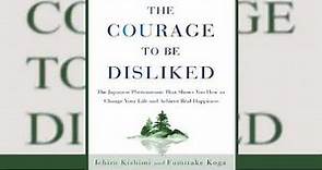 The Courage to be Disliked Ichiro Kishimi and Fumitake Koga @audiobook hub
