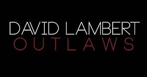 David Lambert - Outlaws (Lyric Video)