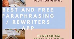 Best free paraphrasing tool/ rewriter apps