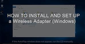How to Install and Set Up a Wireless Adapter (Windows)