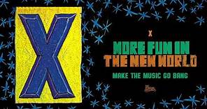 X - Make the Music Go Bang (Official Audio)