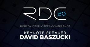 Founder & CEO David Baszucki Keynote | RDC 2020