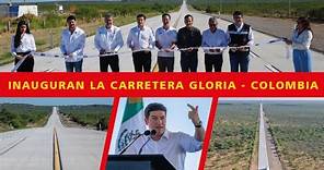 Inauguran primera etapa de la carretera Gloria - Colombia
