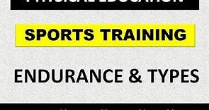 Endurance in sports training : A detailed lecture on endurance and its types
