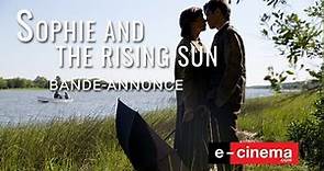 SOPHIE AND THE RISING SUN - Bande-annonce (VOST)
