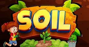 Soil | Types of Soil | Importance of Soil | Soil Production | Environmental Science for Kids