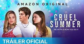 Cruel Summer - Tráiler Oficial | Prime Video España