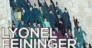 Lyonel Feininger: A collection of 142 works (HD)