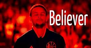 Stephen Curry Mix ~ "Believer"