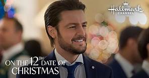 Preview + Sneak Peek - On the 12th Date of Christmas - Hallmark Channel