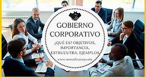 Gobierno Corporativo en Empresas ►¿Qué es? ¿Quién lo Conforma?, Estructura, Importancia y Ejemplos