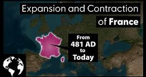 Geographic History of France: How France Acquired The Land It Owns Today