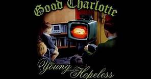 Good Charlotte - The Young And The Hopeless (Full Album)