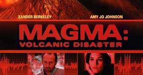 Magma: Volcanic Disaster (2006) | Full Action Movie | Xander Berkeley | Amy Jo Johnson