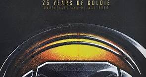 Goldie - 25 Years Of Goldie (Unreleased And Re-Mastered)